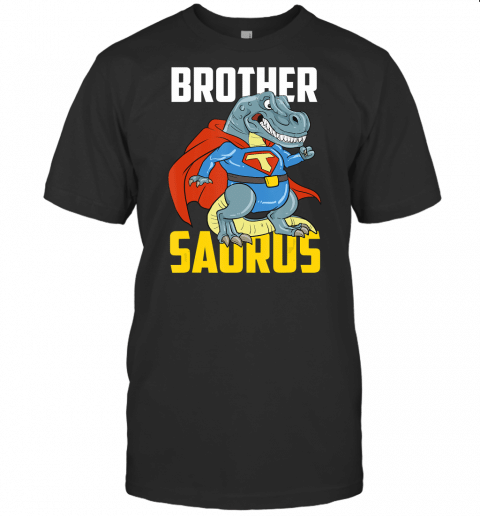 Brother Saurus T Rex Superhero Dinosaur T Shirt