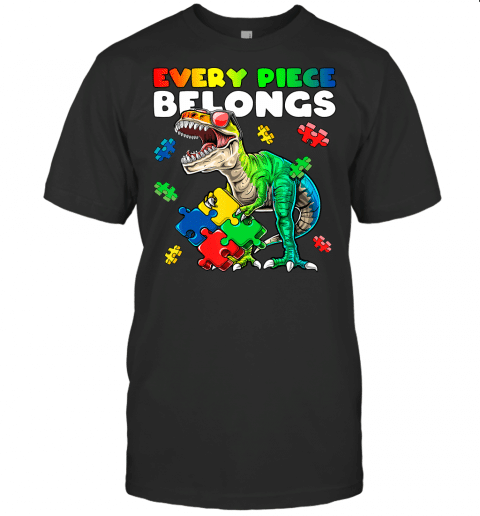 Every Piece Belongs Dinosaur Autism Awareness Puzzle Gift T Shirt