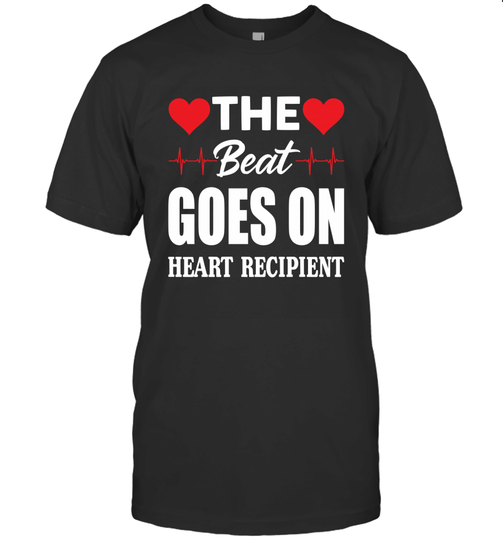 The Beat Goes On Heart Recipient Transplant Recipient Shirt T-Shirt