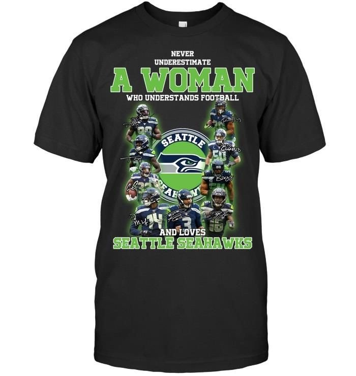 Never Underestimate A Woman Who Loves Seattle Seahawks Funny Us Football Fans Shirts