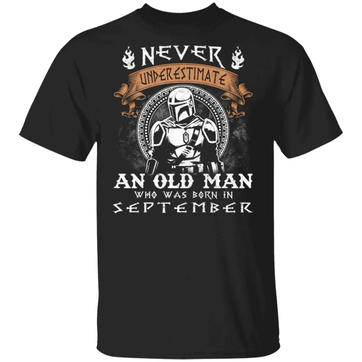 Never Underestimate A September Old Man Mandalorian T-Shirt Mt05