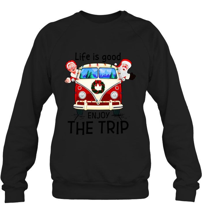 Life Is Good Enjoy The Trip Santa Claus Camping Lovers Campers Shirts