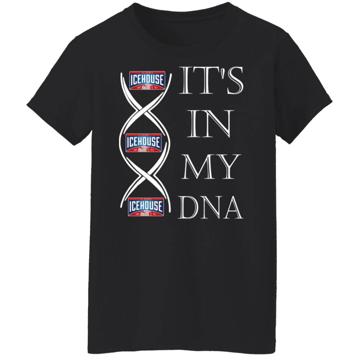 It’S In My Dna Icehouse Beer Addict Ladies’ T-Shirt