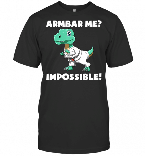 Funny Armbar T Rex  Brazilian Jiu Jitsu And Bjj Gift T Shirt