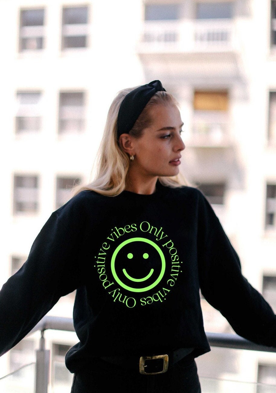 Positive Vibes Only Sweatshirt Trendy Sweatshirt Aesthetic Sweatshirt Oversized Sweatshirt Vsco Hoodies Tumblr Sweatshirt Mental Health