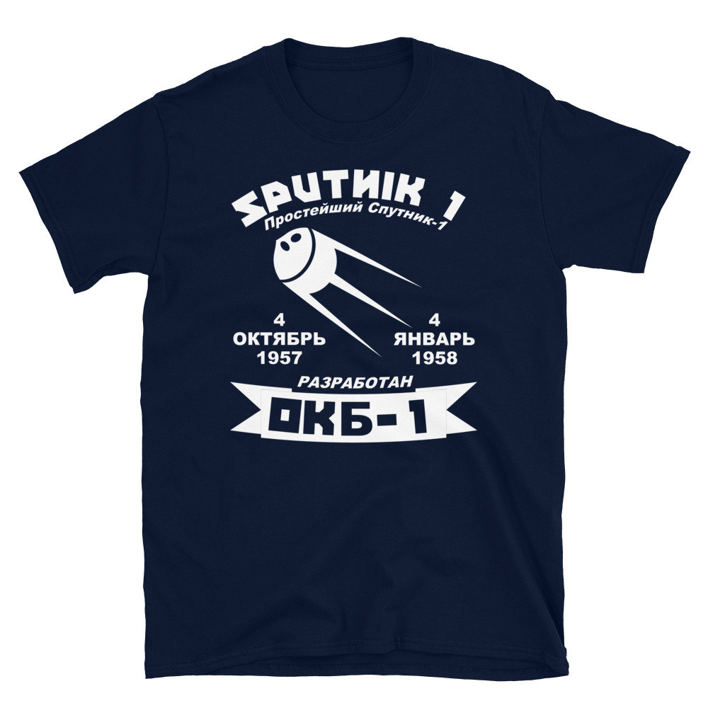 Sputnik 1 – Soviet Union, Cosmonaut, Exploration, Space T-Shirt