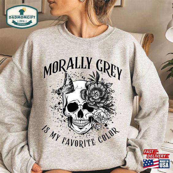 My Favorite Color Is Morally Grey Sweatshirt