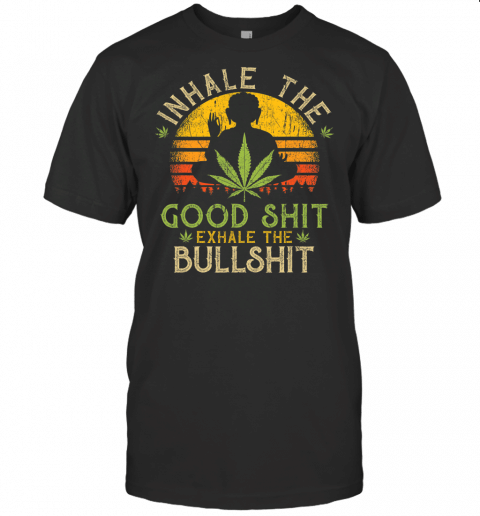 Inhale Good Shit Exhale Bullshit Yoga Meditation Weed T Shirt