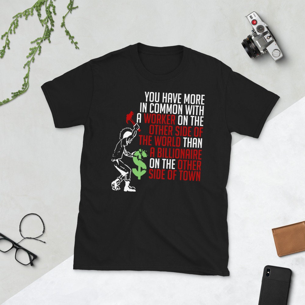 You Have More In Common – Socialist, Leftist, Punk T-Shirt