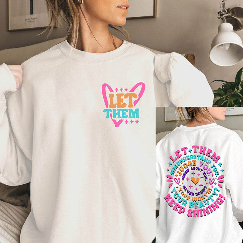 Let Them Misunderstand You Trendy Sweatshirt