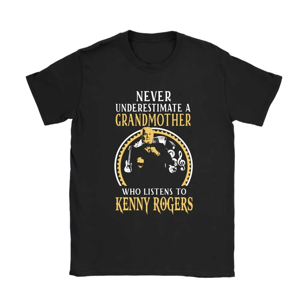 Get Now Never Underestimate A Grandmother Who Listens To Kenny Rogers Shirts Women