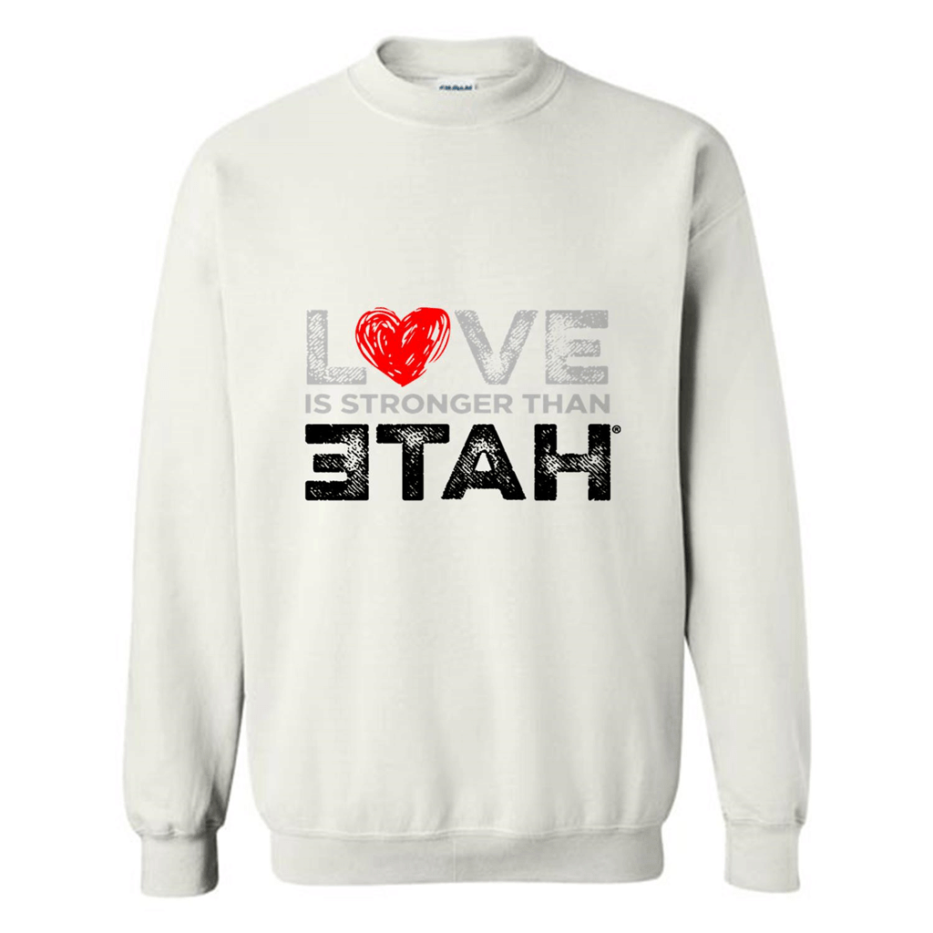 Love Is Stronger Than Hate Shirt – Sweatshirt