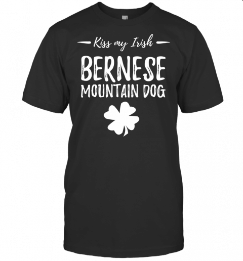 St Patricks Day Bernese Mountain Dog Mom Funny Irish T Shirt