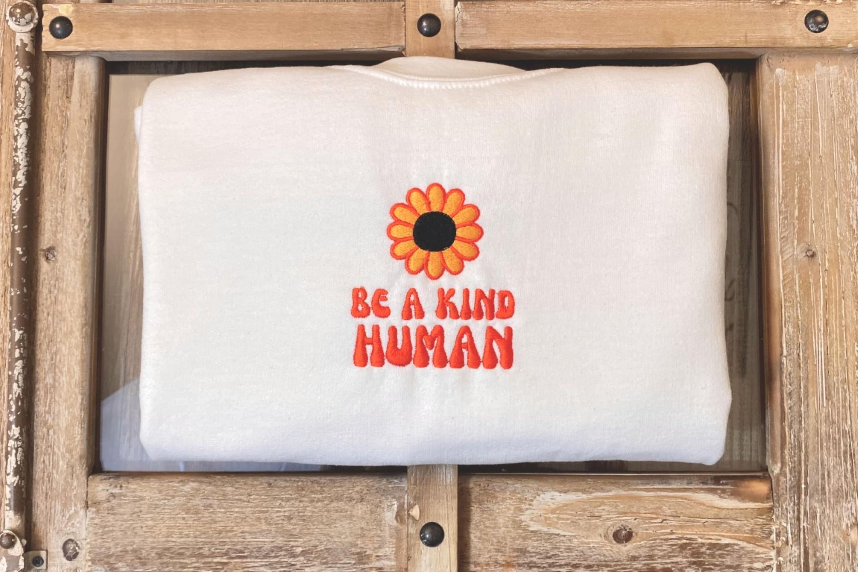 Be a Kind Human Sunflower Embroidered Crewneck Sweatshirt Vintage Sweater Hippie Clothes Indie Clothes Embroidered Sweatshirts 70s Clothing