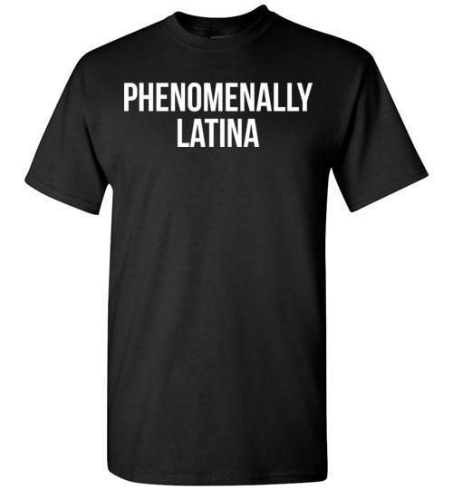 Phenomenally Latina Tshirt