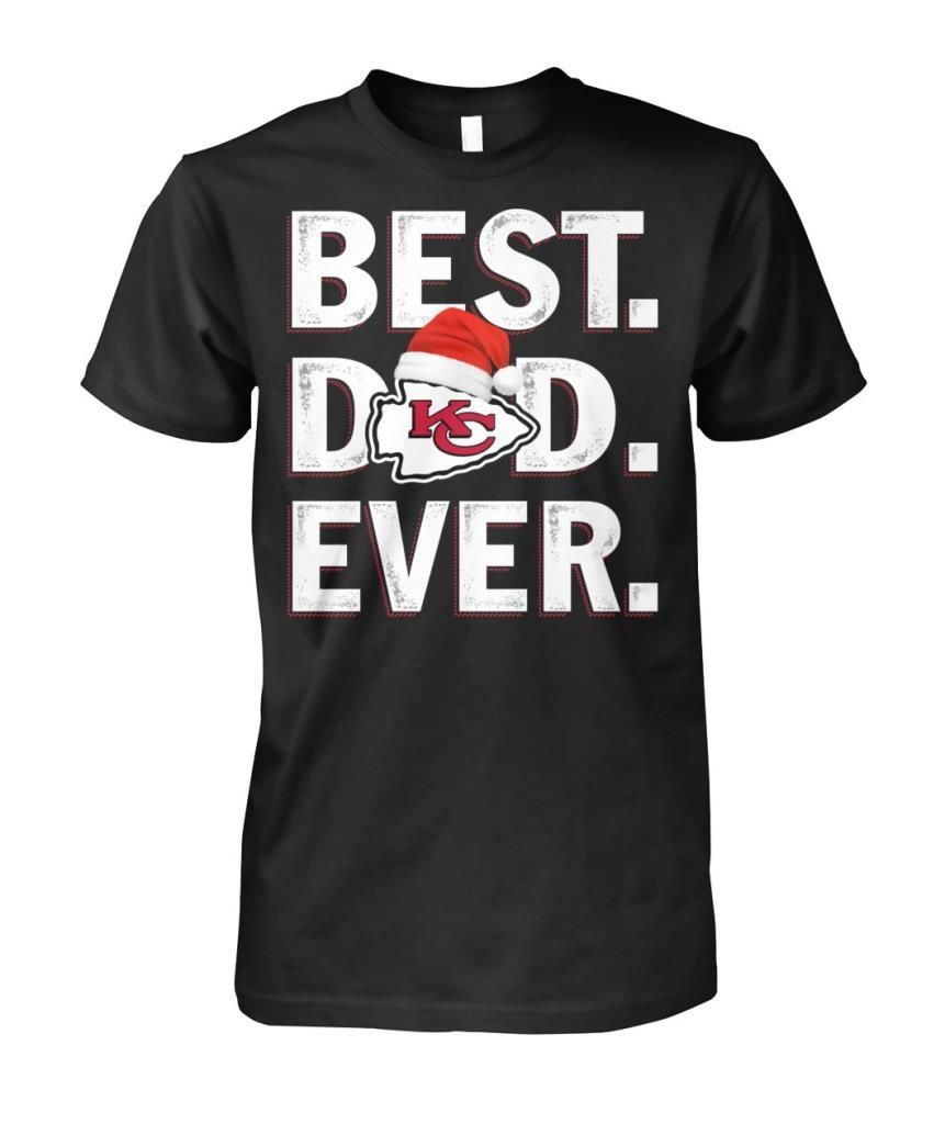 Best Dad Ever Funny Kansas City Chiefs Fan And Father Christmas Shirts