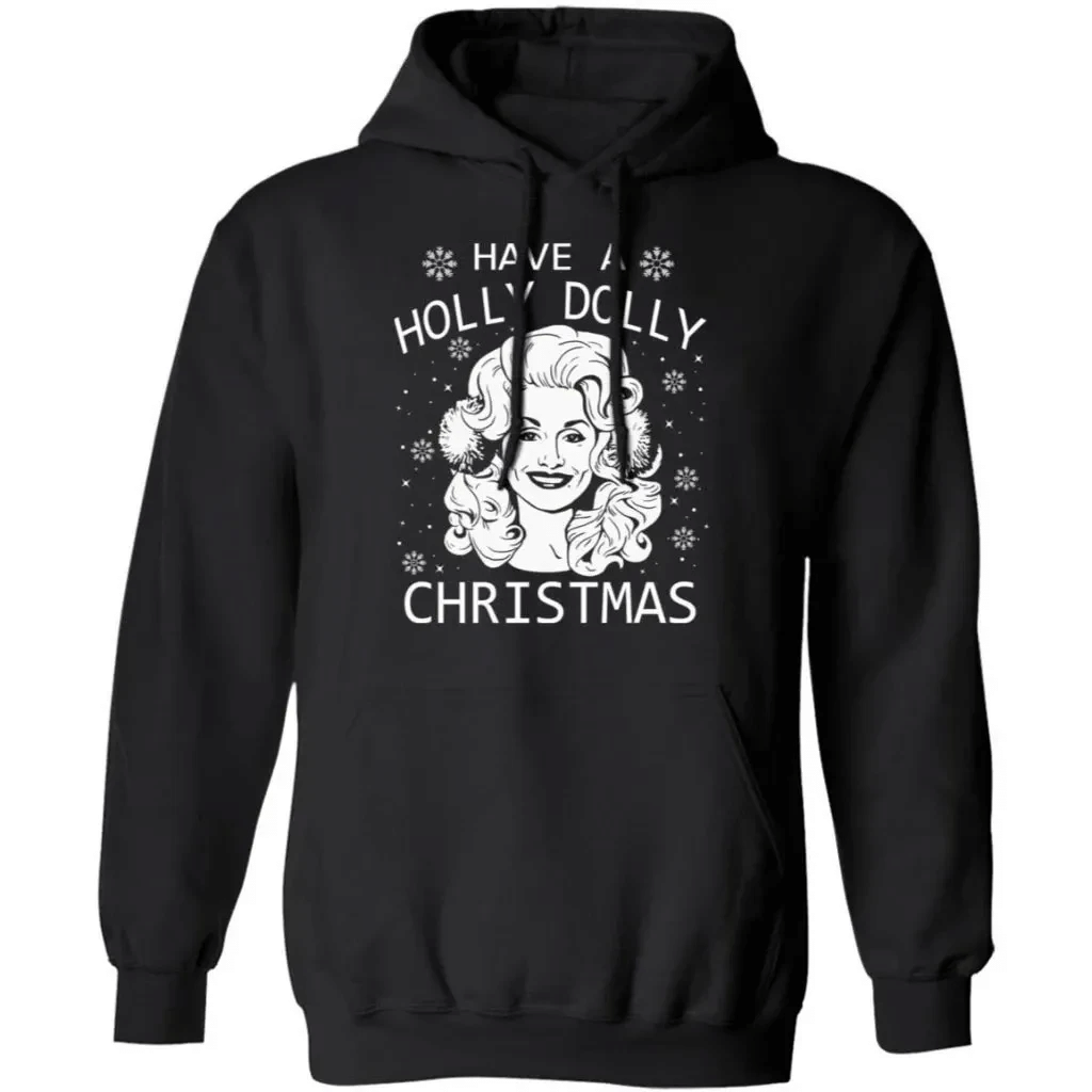 Have A Holly Dolly Christmas Dolly Parton Hoodie Cool Gift For Fans Mt10