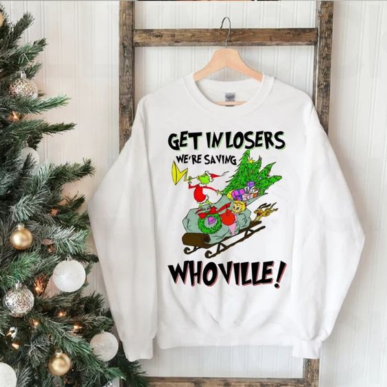 Bella Canvas Tops | Get In Losers Were Saving Whoville Christmas Sweatshirt