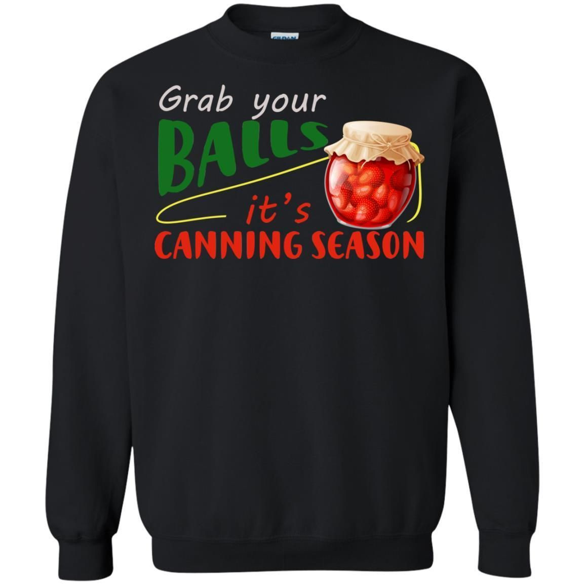 Grab Your Balls Its Canning Season Shirt