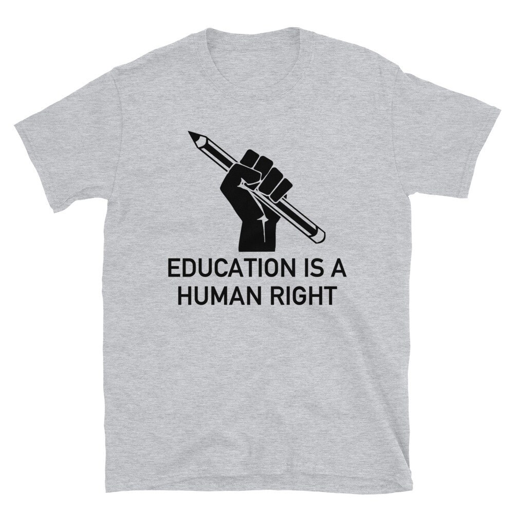 Education Is A Human Right – Socialist, DSA, College For All T-Shirt