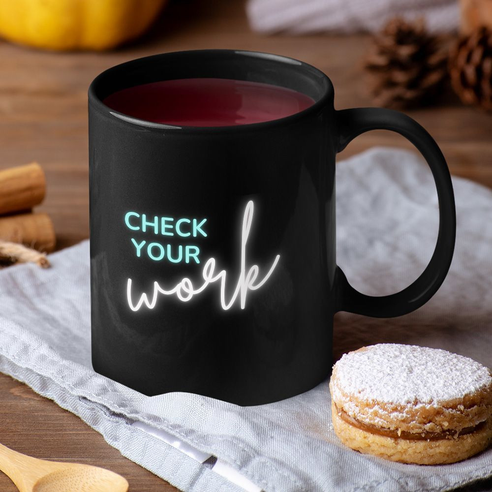 Math Teacher Check Your Work Black Coffee Mug