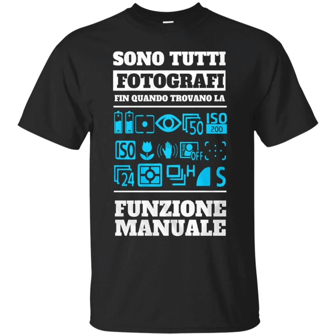 Sono Tutti Fotografi Funzione Manuale T-Shirt