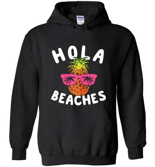 Cover Your Body With Amazing Funny Pineapple Hawaii Hola Beaches Hoodie