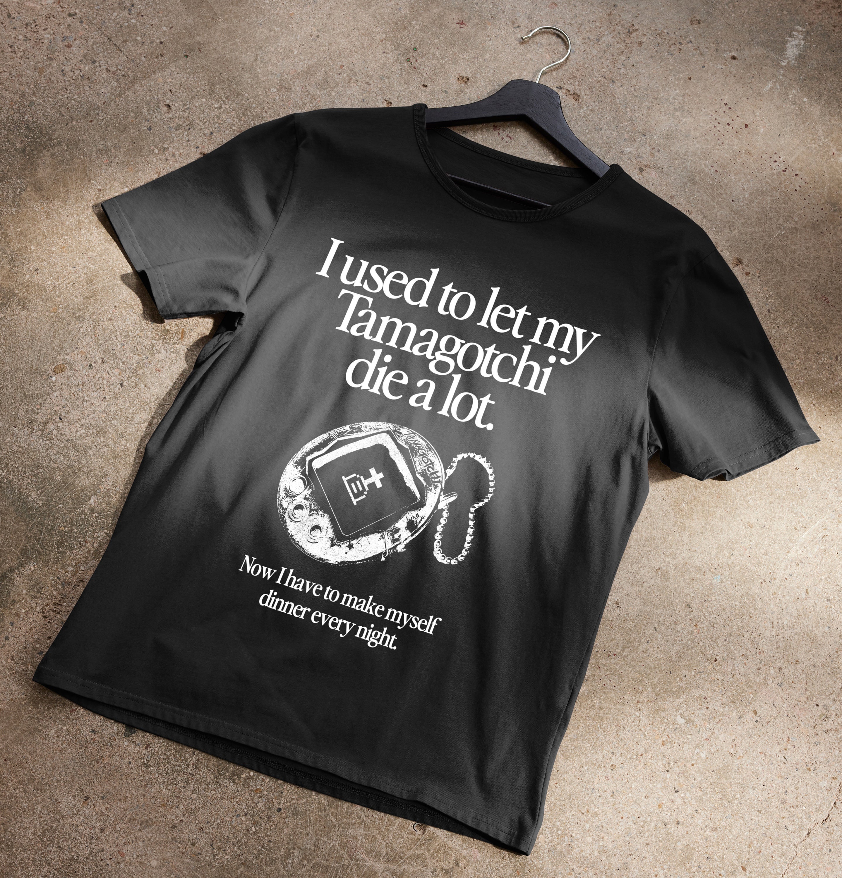 GOTH EDITION: I Used To Let My Tamagotchi Die A Lot T-Shirt