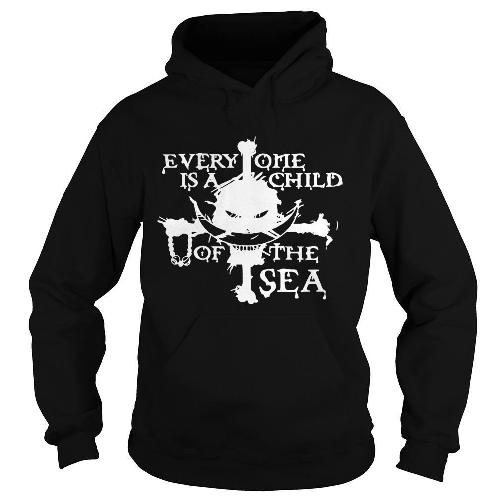 One Pie Everyone Is A Child Of The Sea Shirt