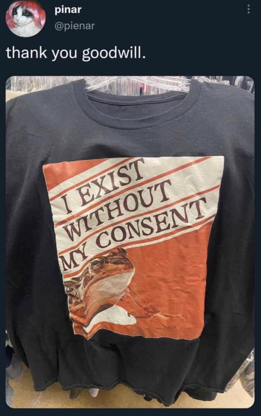 I Exist Without My Consent Tshirt