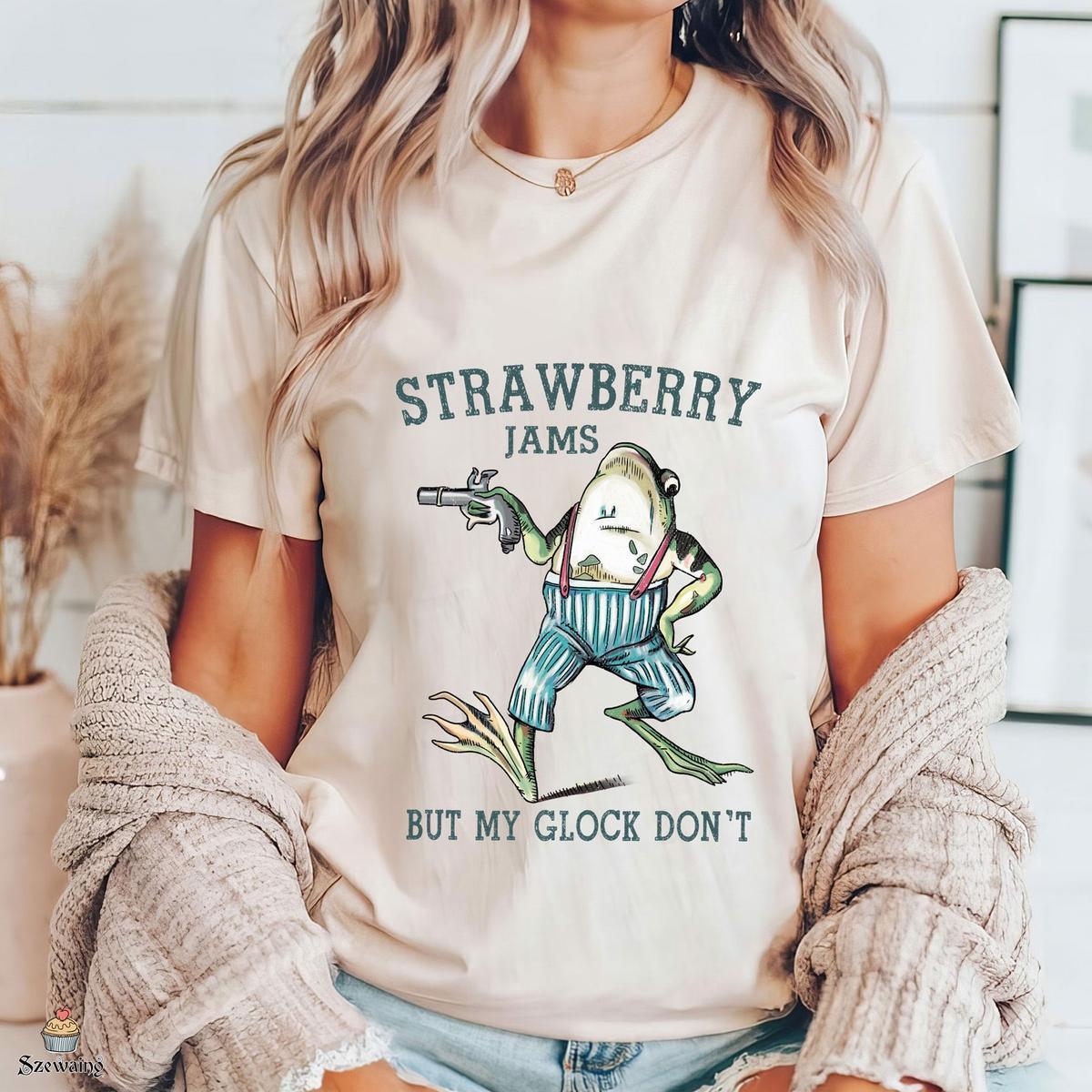 Strawberry Jams But My Glock Don’t Shirt, Funny Frog Shirt, Very Beautiful Women