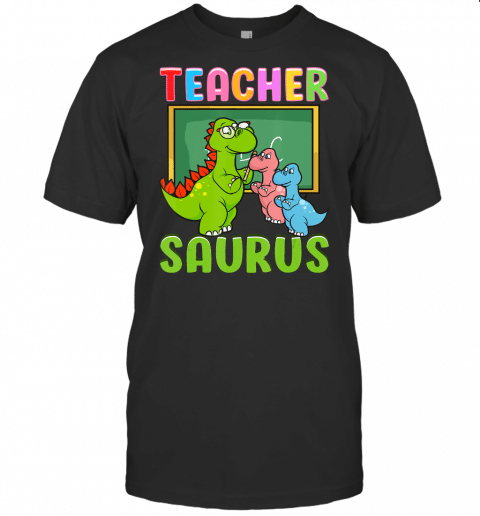 Teachersaurus Shirt, Teacher Dinosaur Back To School T Shirt