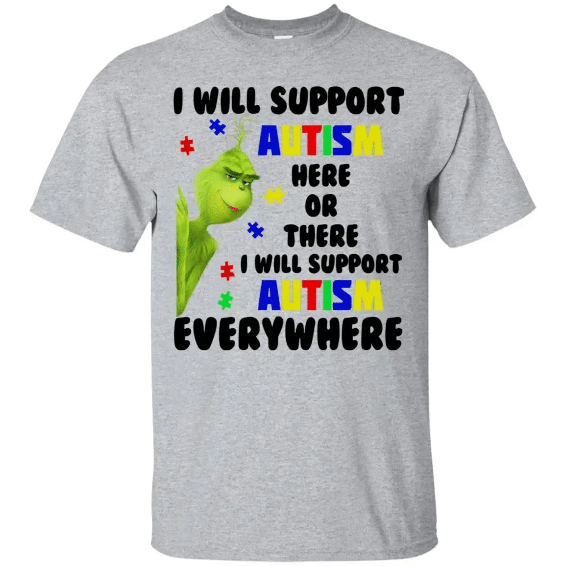 Grinch – I Will Support Autism Here Or There Shirt