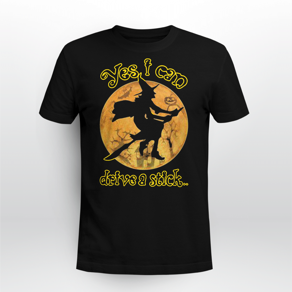 Witch Yes I Can Drive A Stick Halloween Shirt