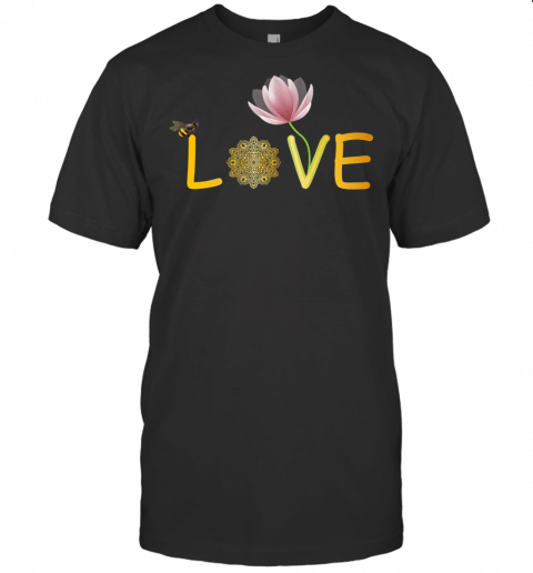 Namaste Love Bee Lotus Yoga Woman Shirt, Flower Mom T Shirt T Shirt