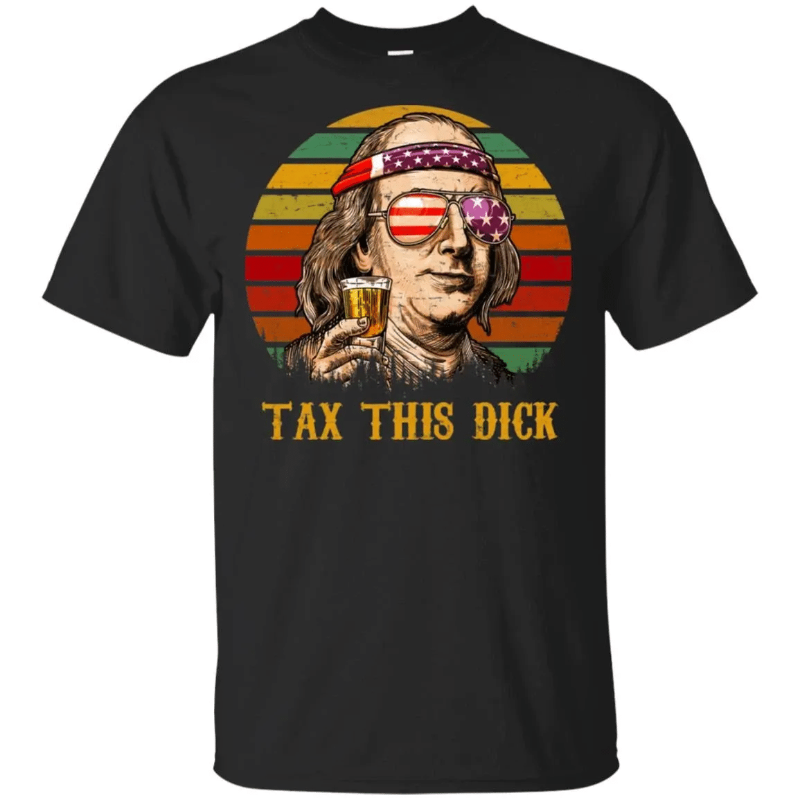 Tax This Dick Benjamin Franklin Shirt