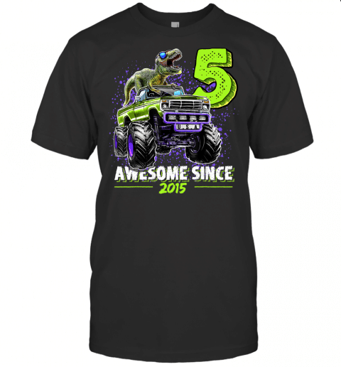 5 Awesome Since 2015 Dinosaur Monster Truck 5Th Birthday Boy T Shirt