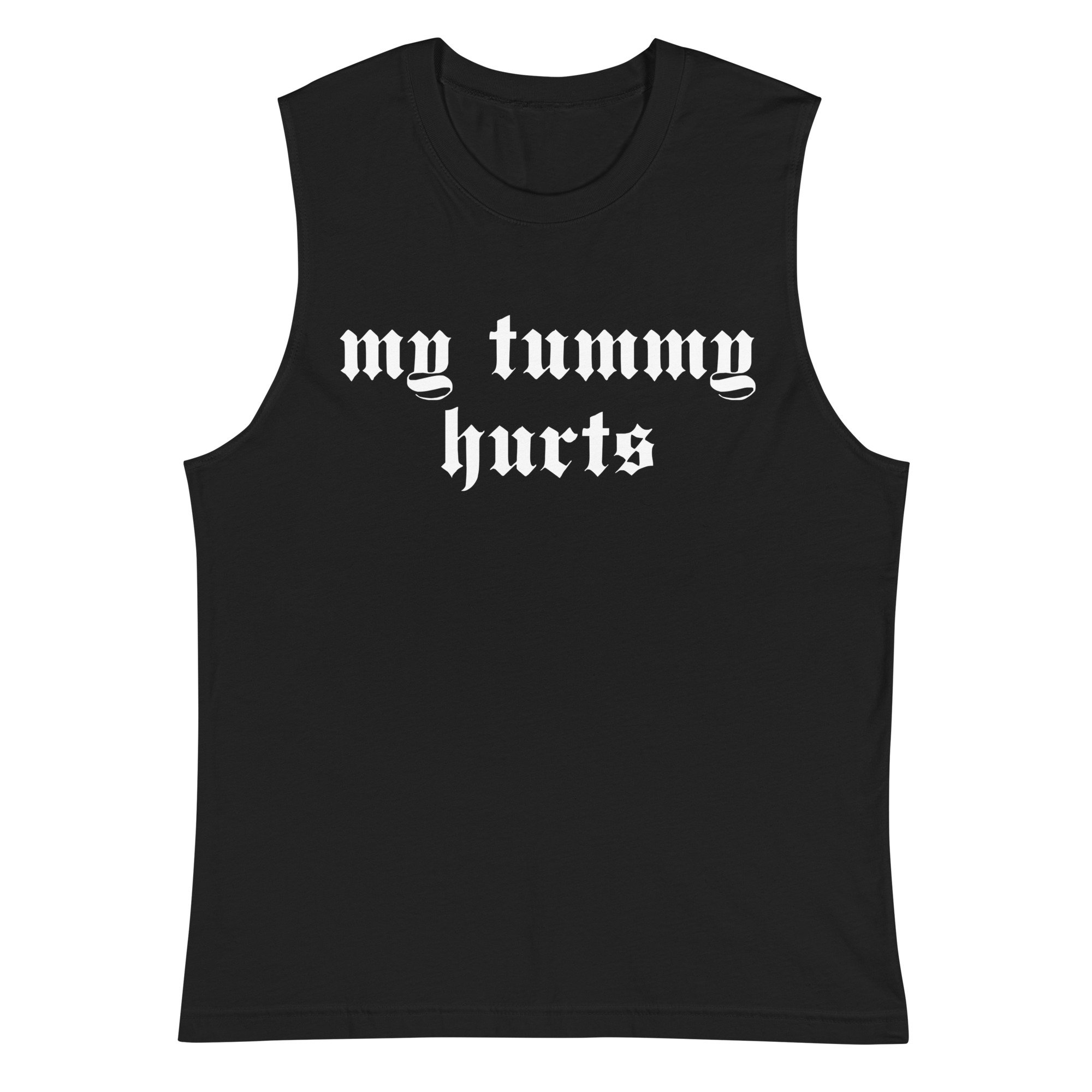 My Tummy Hurts – Oddly Specific, Meme, Ironic, Cursed Muscle Shirt