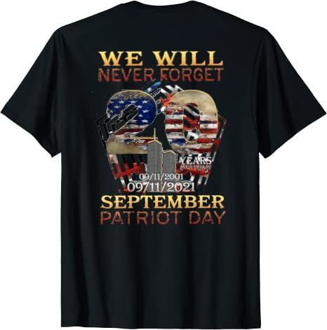 Never Forget Day Memorial 20Th Anniversary 911 Patriotic T-Shirt