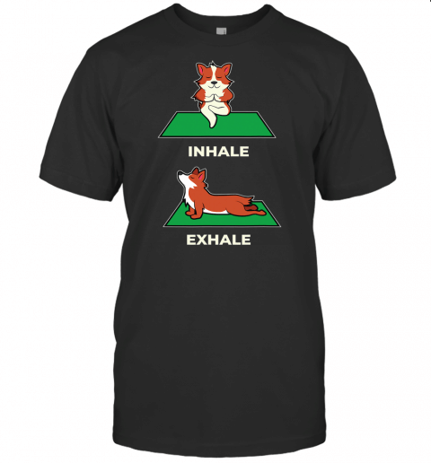 Funny Corgi Inhale Exhale Pilates Yoga T Shirt For Dog Lover