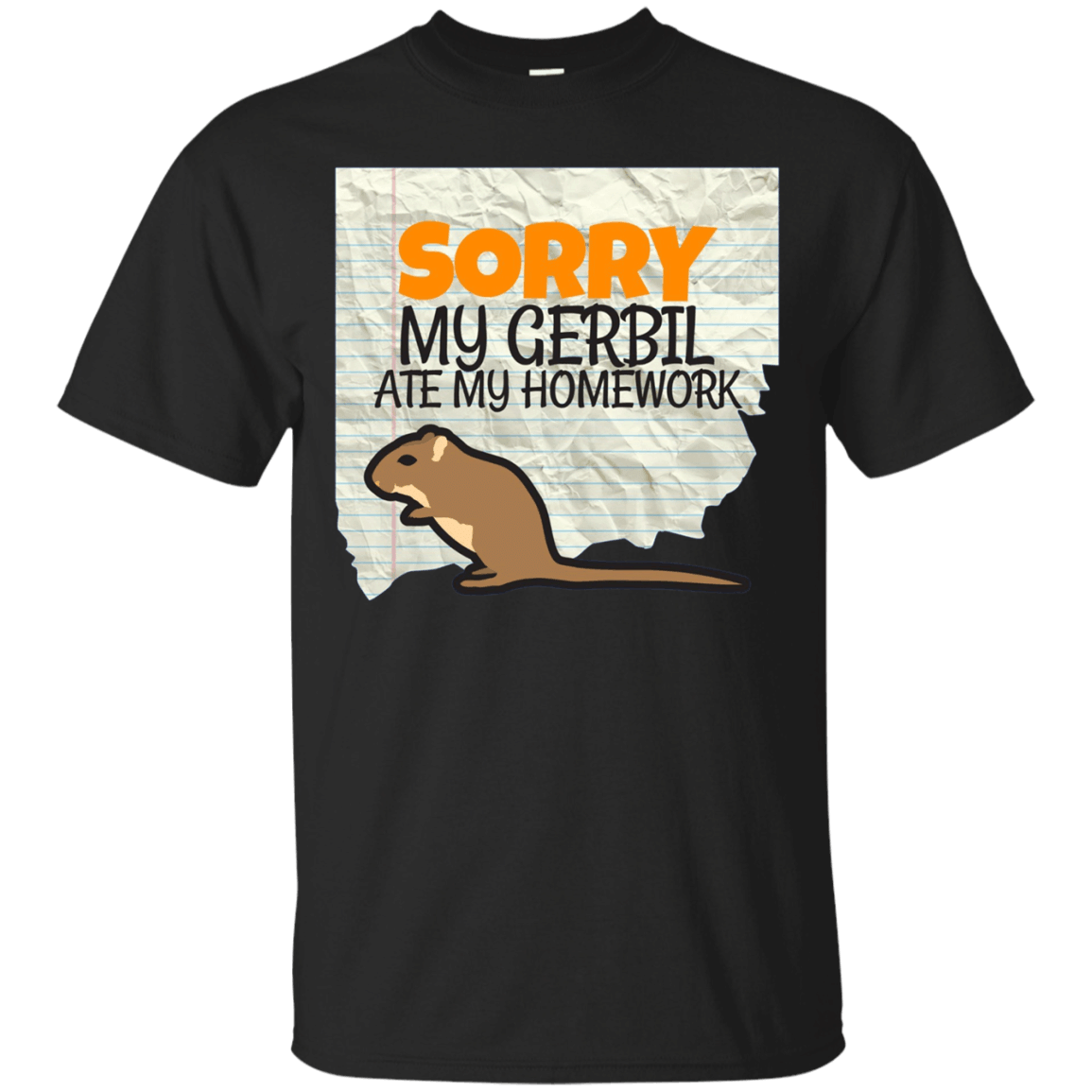 Sorry My Gerbil Ate My Homework Kids Teacher School T-Shirt