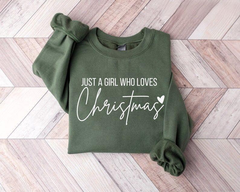 Just A Girl Who Loves Christmas Holiday Sweatshirt