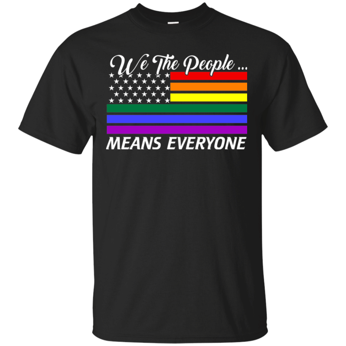 We The People Means Everyone We Support Lgbt Shirt