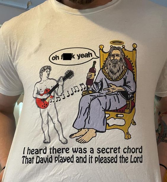 I Heard There Was a Secret Chord That David Played and It Pleased the Lord Tshirt US0002010401