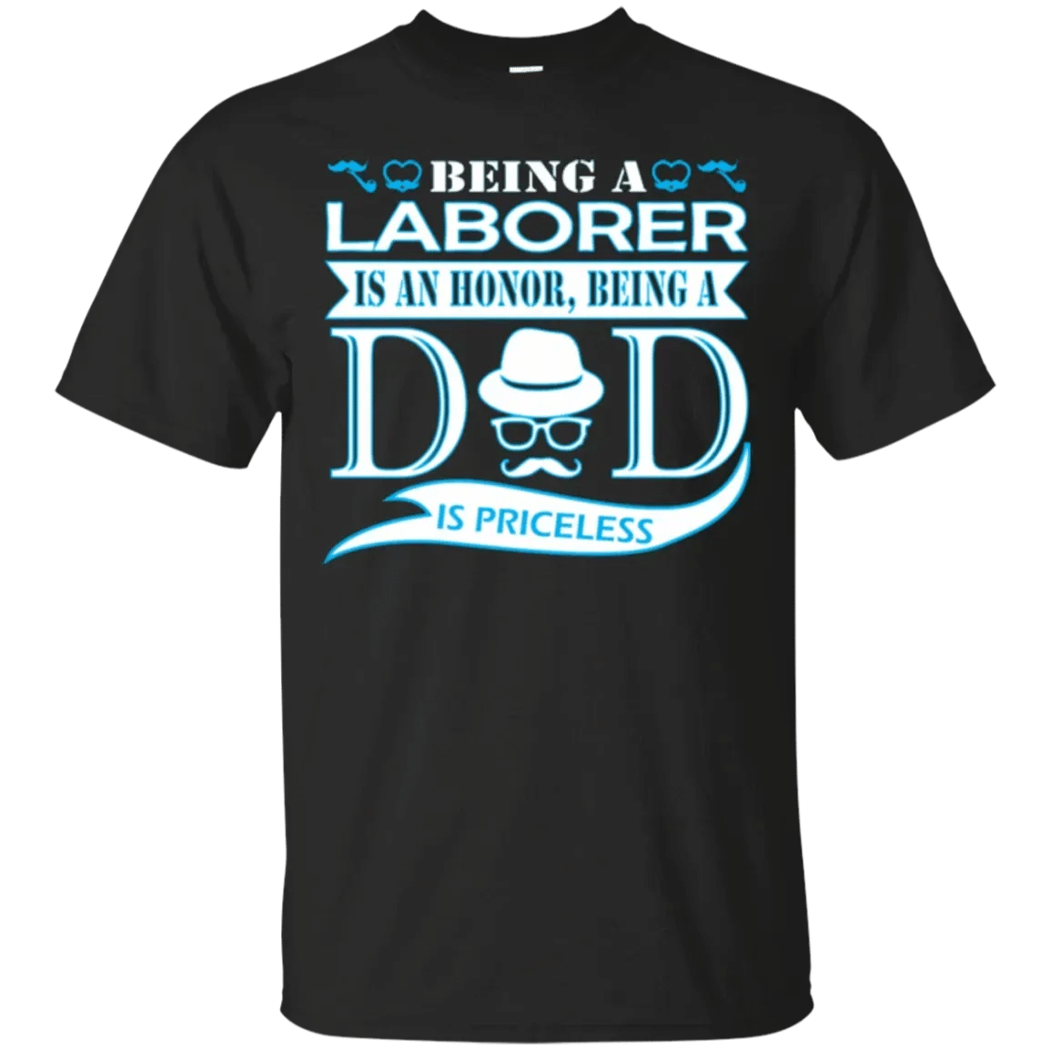 Order Being Laborer Is Honor Being Dad Priceless  Shirt