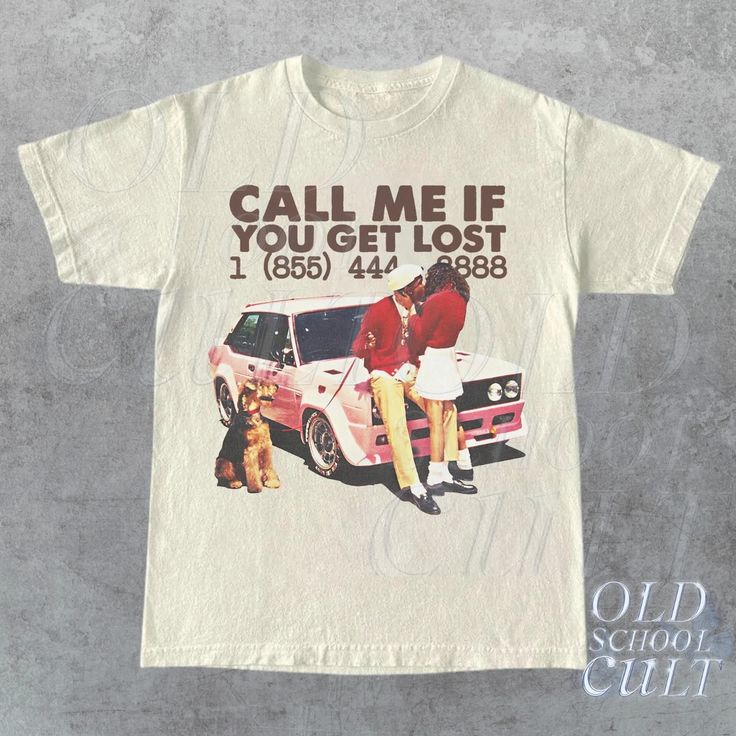 Call Me if You Get Lost Shirt