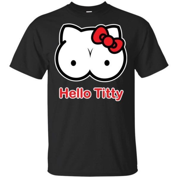 Hello Titty Shirt