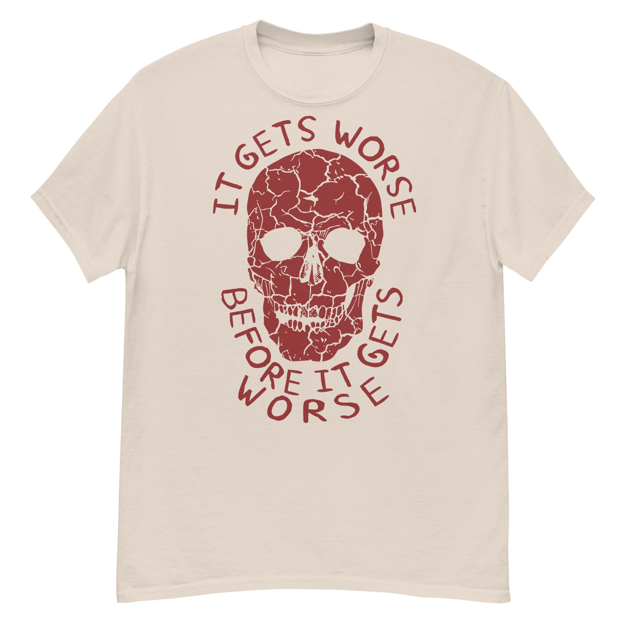 It Gets Worse Before It Gets Worse – Oddly Specific, Meme T-Shirt