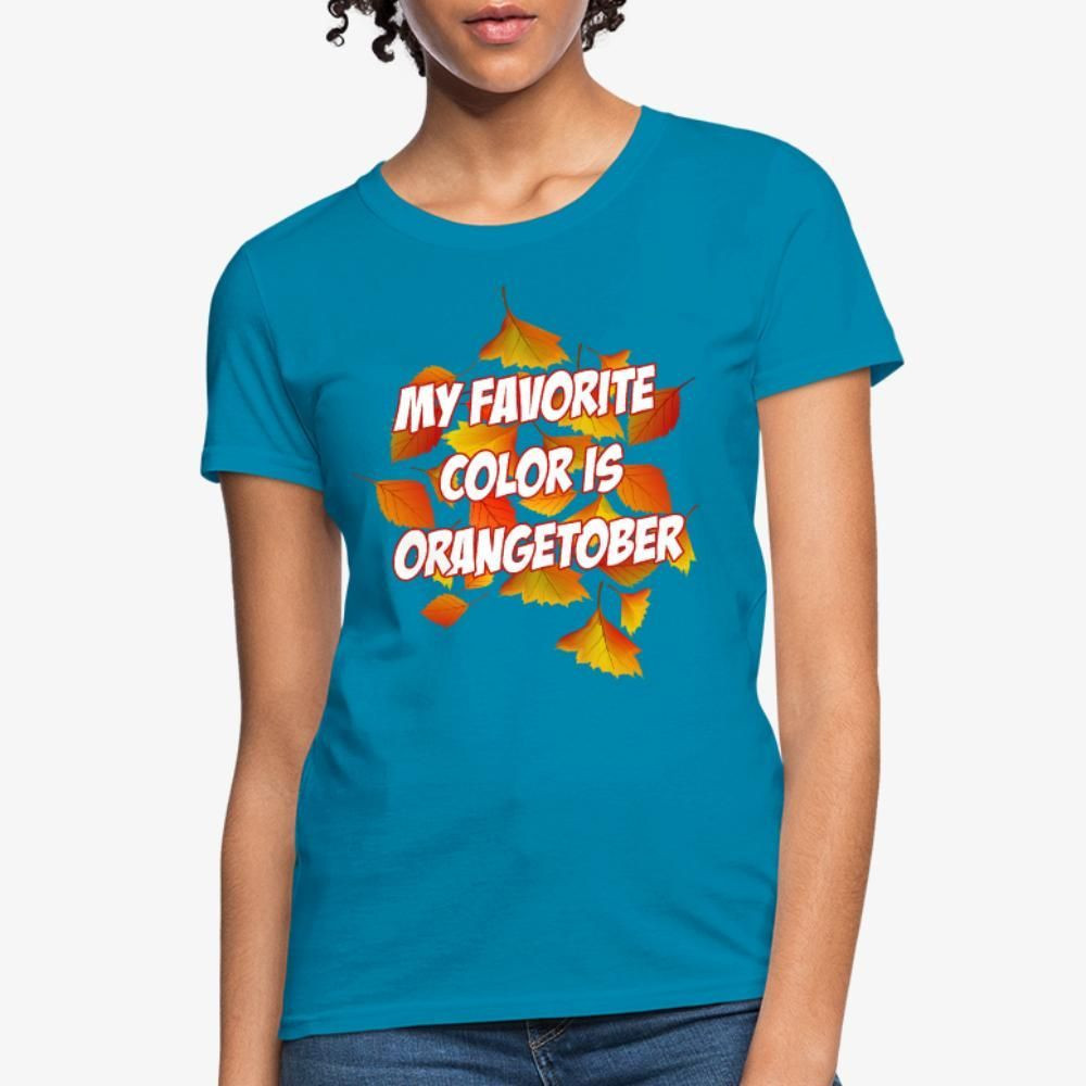 My Favorite Color Is Orangetober Fall Autumn Shirt Turquoise Shirt