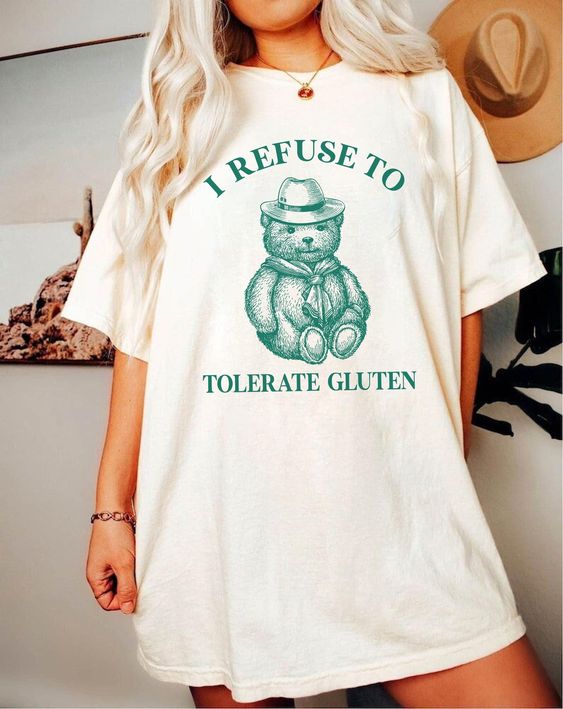 I Refuse To Tolerate Gluten Shirt